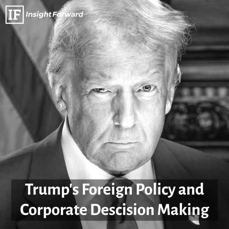 Black and white portrait of a serious looking Donald Trump, titled "Trump's Foreign Policy and Corporate Decision Making."